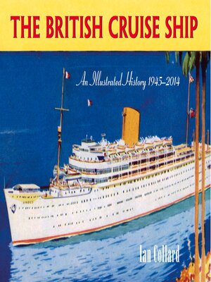 cover image of The British Cruise Ship an Illustrated History 1945-2014
